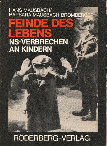 9783876827193: Feinde des Lebens: NS-Verbrechen an Kindern