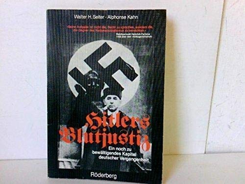Beispielbild fr Hitlers Blutjustiz. Ein noch zu bewltigendes Kapitel deutscher Vergangenheit zum Verkauf von CSG Onlinebuch GMBH
