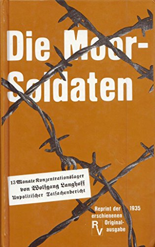 Beispielbild fr Die Moorsoldaten.13 Monate Konzentrationslager zum Verkauf von Alexandre Madeleyn