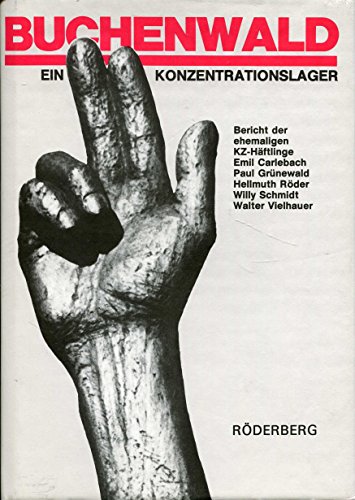 9783876827865: Buchenwald, ein Konzentrationslager: Bericht der ehemaligen KZ-Häftlinge, Emil Carlebach, Paul Grünewald, Helmut Röder, Willy Schmidt, Walter Vielhauer (German Edition)