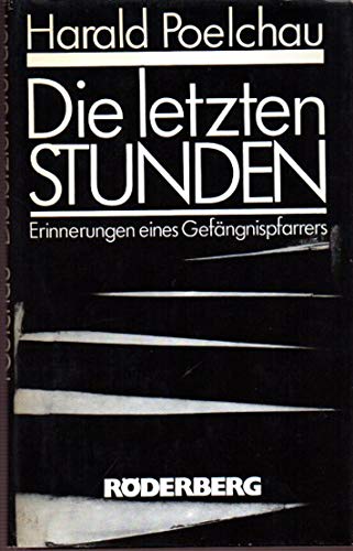 Stock image for Die letzten Stunden: Erinnerungen eines Gefa ngnispfarrers (German Edition) for sale by dsmbooks