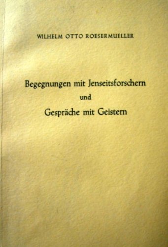 Beispielbild fr Begegnungen mit Jenseitsforschern und Gesprche mit Geistern zum Verkauf von Versandantiquariat Felix Mcke