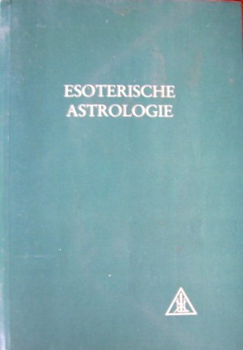 Esoterische Astrologie, Bd 3, Eine Abhandlung über die Sieben Strahlen - Alice A., Bailey