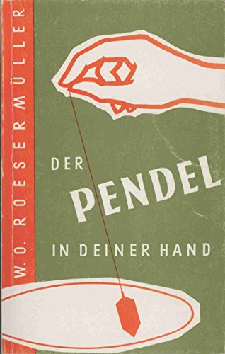 Stock image for Der Pendel in deiner Hand. Anleitung zum Pendeln an Hand praktischer Beispiele mit Hinweisen fr die Pendelpraxis for sale by Kultgut