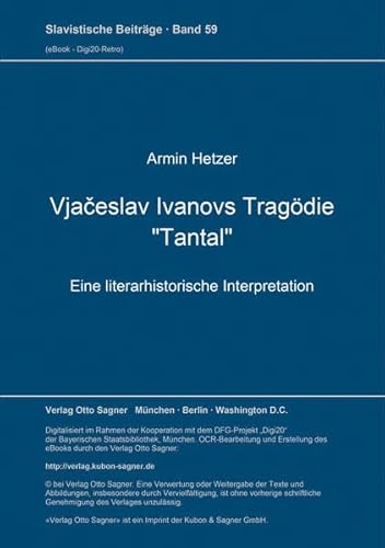 Beispielbild fr Slavistische Beitrge - Band 59: Vjaceslav ivanovs Tragdie "Tantal" - Eine Literarhistorische Interpretation zum Verkauf von Versandantiquariat Kerzemichel