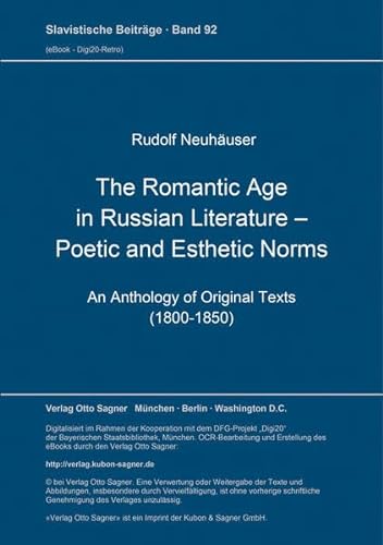

The Romantic Age in Russian Literature: Poetic and Esthetic Norms - An Anthology of Original Texts (1800-1850)