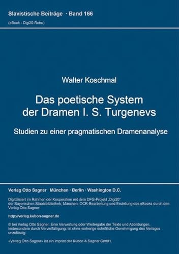 Stock image for Das poetische System der Dramen I. S. Turgenevs. Studien zu einer pragmatischen Dramenanalyse. for sale by Antiquariat Matthias Wagner