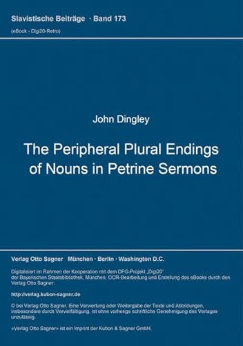 Beispielbild fr The Peripheral Plural Endings of Nouns in Petrine Sermons. zum Verkauf von Antiquariat Kai Gro