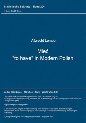 Mie. 'To Have' in Modern Polish. Slavistische Beiträge Band 204