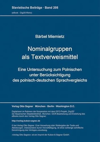 Nominalgruppen als Textverweismittel. Eine Untersuchung zum Polnischen unter Berücksichtigung des...