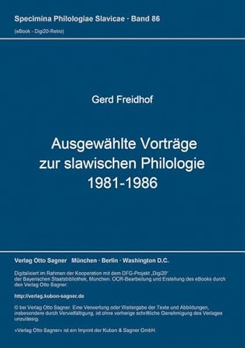 Imagen de archivo de Ausgewhlte Vortrge zur Slawischen Philologie 1981-1986. (= Specimina Philologiae Slavicae; Band 86) a la venta por Bernhard Kiewel Rare Books