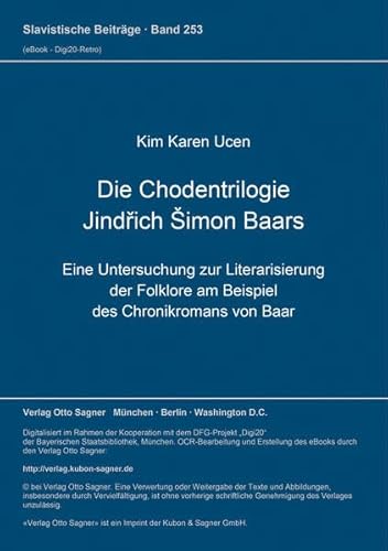 Die Chodentrilogie Jindrich Simon Baars. Eine Untersuchung zur Literarisierung der Folklore am Be...