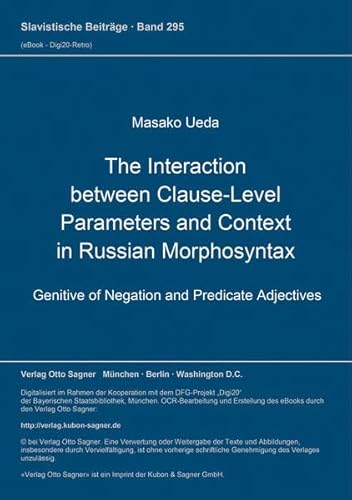 The Interaction between Clause-Level Parameters and Context in Russian Morphosyntax: