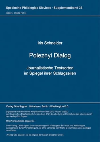 Specimina Phililigiae Slavicae Supplementband 33 - Poleznyj Dialog - Jounalistische Textsorten im...