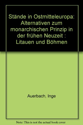 9783876906942: Stnde in Ostmitteleuropa: Alternativen zum monarchischen Prinzip in der frhen Neuzeit : Litauen und Bhmen