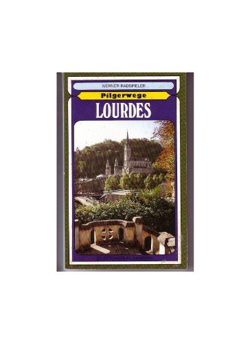 Lourdes : Gebet- und Erinnerungsbüchlein für die Pilger zur Gnadenstätte