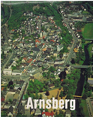 Stock image for Arnsberg. Ein Portrt der Stadt im oberen Ruhrtal. for sale by Antiqua U. Braun