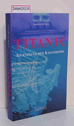 Imagen de archivo de Titanic: Augenzeuge der Katastrophe a la venta por medimops
