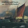 Schiffahrt und Kunst aus den Niederlanden. (9783877001028) by Kein Autor