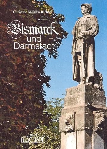 Imagen de archivo de Bismarck und Darmstadt: Bismarck-Verehrung und Bismarck-Kult a la venta por medimops