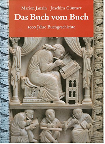 Das Buch vom Buch : 5000 Jahre Buchgeschichte. ; Joachim Güntner, Bibliothek des Börsenvereins de...