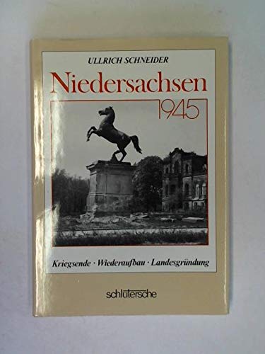 Beispielbild fr Niedersachsen 1945. Kriegsende - Wiederaufbau - Landesgrndung zum Verkauf von DER COMICWURM - Ralf Heinig