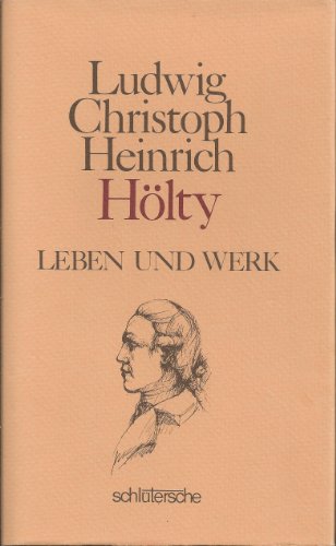 Beispielbild fr Ludwig Christoph Heinrich Hlty : Leben u. Werk. Ernst Mller zum Verkauf von Antiquariat J. Hnteler