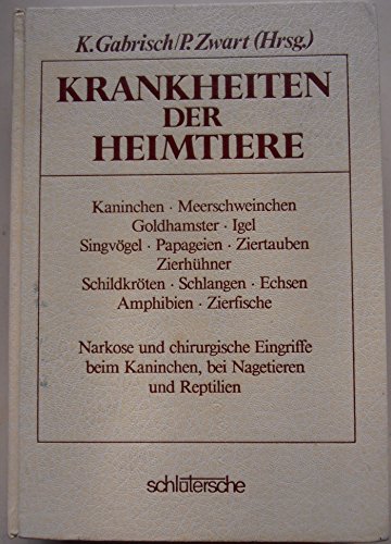 Krankheiten der Heimtiere - Gabrisch, Karl/ Zwart, P. (Hrsg.)