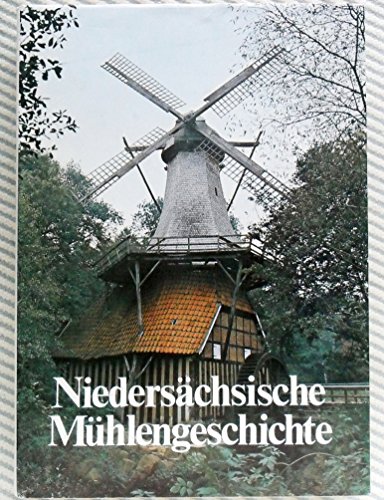 Niedersächsische Mühlengeschichte (ISBN 9783772483899)