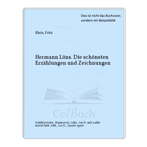 Hermann Löns. Die schönsten Erzählungen und Zeichnungen