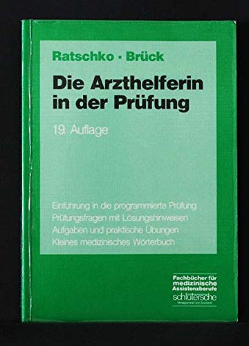Stock image for Die Arzthelferin in der Prfung: Prfungsfragen, Prfungsaufgaben, Lsungshinweise for sale by buchlando-buchankauf