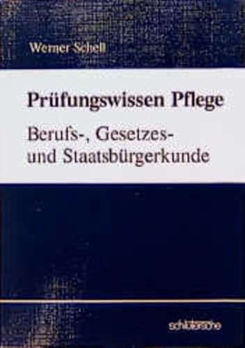 Beispielbild fr Prfungswissen Pflege. Berufs-, Gesetzes- und Staatsbrgerkunde zum Verkauf von medimops