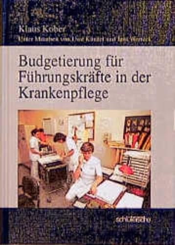 Budgetierung für Führungskräfte in der Krankenpflege. - Klaus Kober