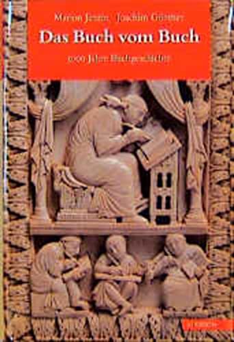 DAS BUCH VOM BUCH. 5000 Jahre Buchgeschichte - Janzin, Marion; Güntner, Joachim;;