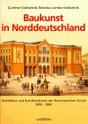 9783877065389: Baukunst in Norddeutschland. Architektur und Kunsthandwerk der Hannoverschen Schule 1850-1900