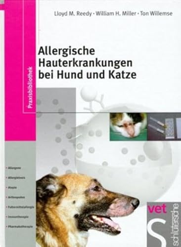 Imagen de archivo de Allergische Hauterkrankungen bei Hund und Katze: Allergene, Allergietests, Atopie, Arthropoden, Futtermittelallergie, Immuntherapie, Pharmakotherapie a la venta por Fachbuch-Versandhandel