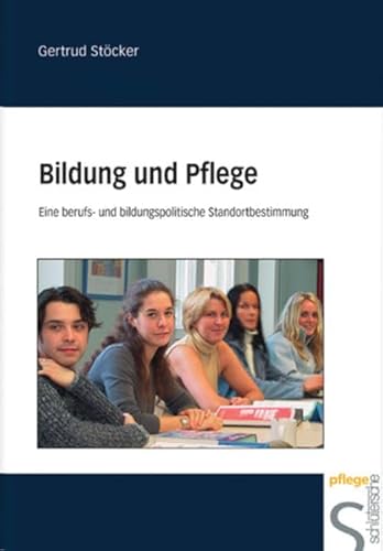 Beispielbild fr Bildung und Pflege. Eine berufs- und bildungspolitische Standortbestimmung zum Verkauf von medimops