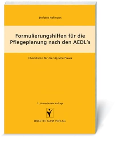 9783877067420: Formulierungshilfen fr die Pflegeplanung nach den AEDL's: Checklisten fr die tgliche Praxis