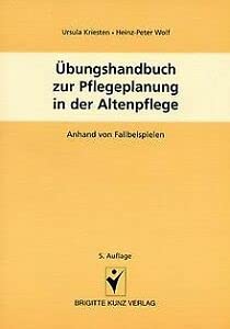 9783877067864: bungshandbuch zur Pflegeplanung in der Altenpflege: Pflegeplanung anhand von Fallbeispielen (Livre en allemand)