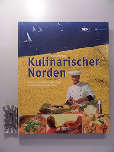 Beispielbild fr Kulinarischer Norden. Rezepte von Profikchen und Publikum zum Verkauf von medimops