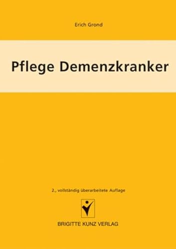 Pflege Demenzkranker. Brigitte-Kunz-Verlag