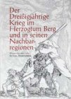 Der Dreißigjährige Krieg im Herzogtum Berg und in seinem Nachbarregionen - Ehrenpreis, Stefan (Hg.)