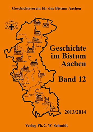 Beispielbild fr Geschichte im Bistum Aachen, Band 12 (2013/2014) zum Verkauf von medimops
