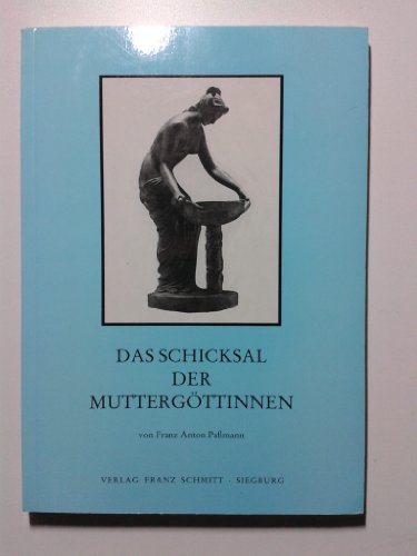 Beispielbild fr Das Schicksal der Muttergttinnen. zum Verkauf von Antiquariat  >Im Autorenregister<