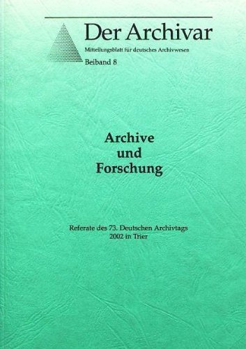 9783877102435: Archive und Forschung. Referate des 73. Deutschen Archivtags 2002 in Trier.