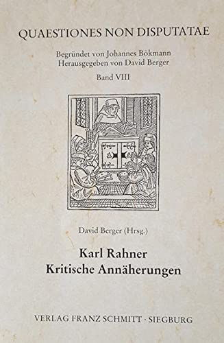 Beispielbild fr Karl Rahner Kritische Annherungen (Quastiones Non Disputatae, Band VIII) zum Verkauf von Antiquariaat Schot