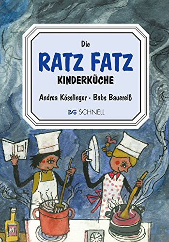 Beispielbild fr Die Ratz Fatz Kinderkche: Ein Kinderkochbuch zum Verkauf von medimops