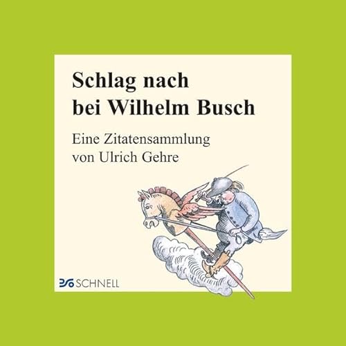 Beispielbild fr Schlag nach bei Wilhelm Busch: Eine Zitatensammlung von Ulrich Gehre zum Verkauf von medimops