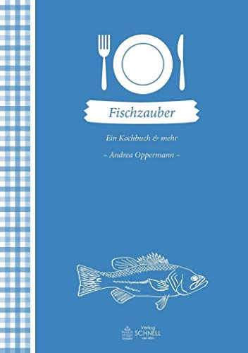 9783877167403: Fischzauber: Ein Kochbuch & mehr