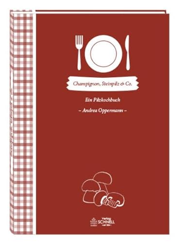 Beispielbild fr Champignon, Steinpilz & Co. Ein Pilzkochbuch zum Verkauf von medimops